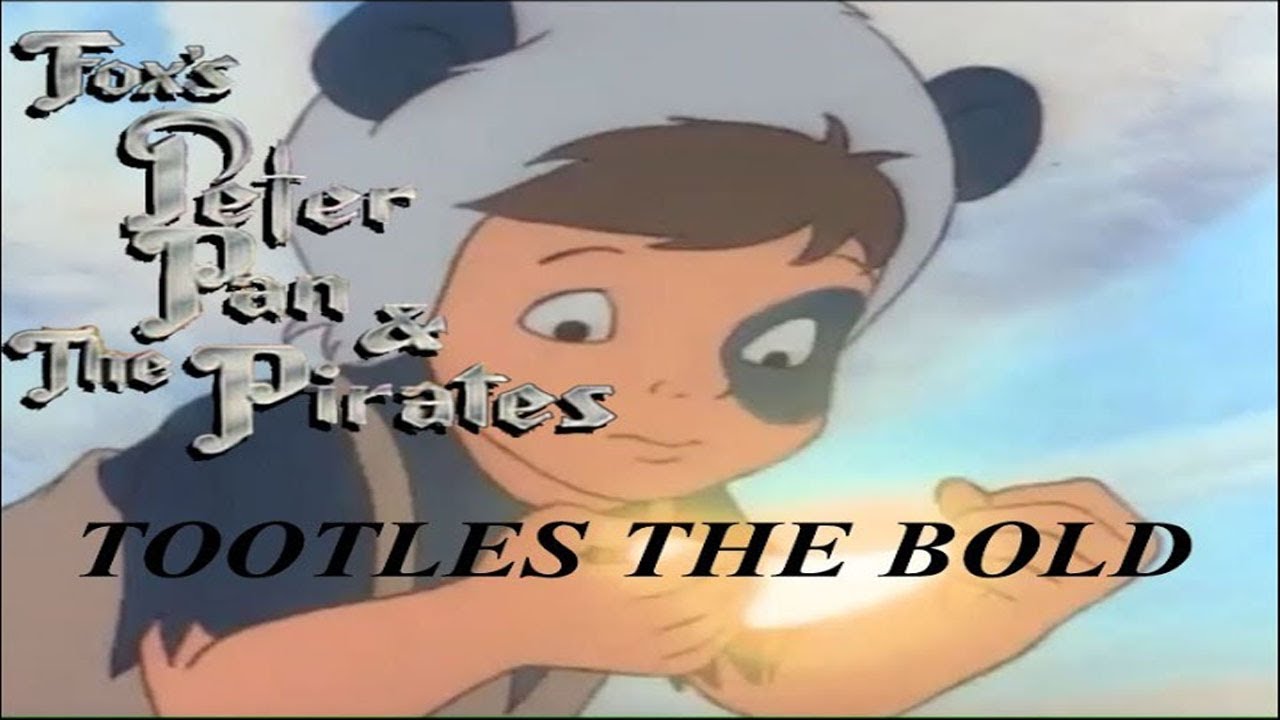 Fox's Peter Pan & the Pirates Episode 50 Tootles, the Bold YouTube