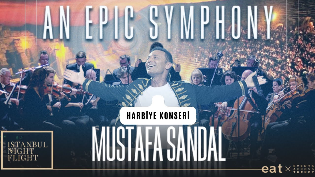 Mustafa Sandal Konseri | An Epic Symphony | Harbiye Konserleri 2024