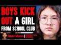 Boys KICK OUT GIRL From School Club (Behind The Scenes) | Dhar Mann Studios