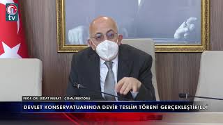 Devlet Konservatuarında Devir Teslim Töreni Gerçekleştirildi