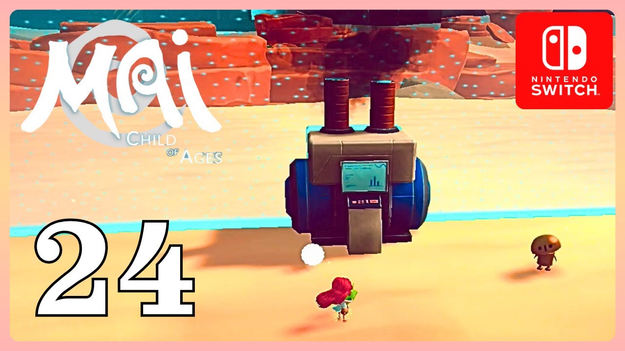 24 🗡️ Endlich in die brennende Wüste 🗡️ Mai: Child of Ages (Switch)