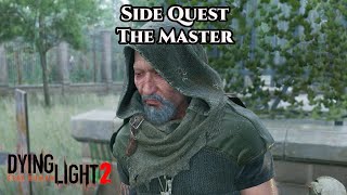 Dying Light 2 Stay Human: Bloody Ties | Side Quest - The Master