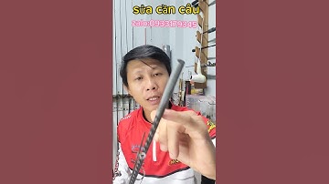 #sửa đồ câu cũ#gửi đến anh khách#dựng cần câu#