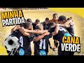 Cana verde x perdes consegui fazer gol