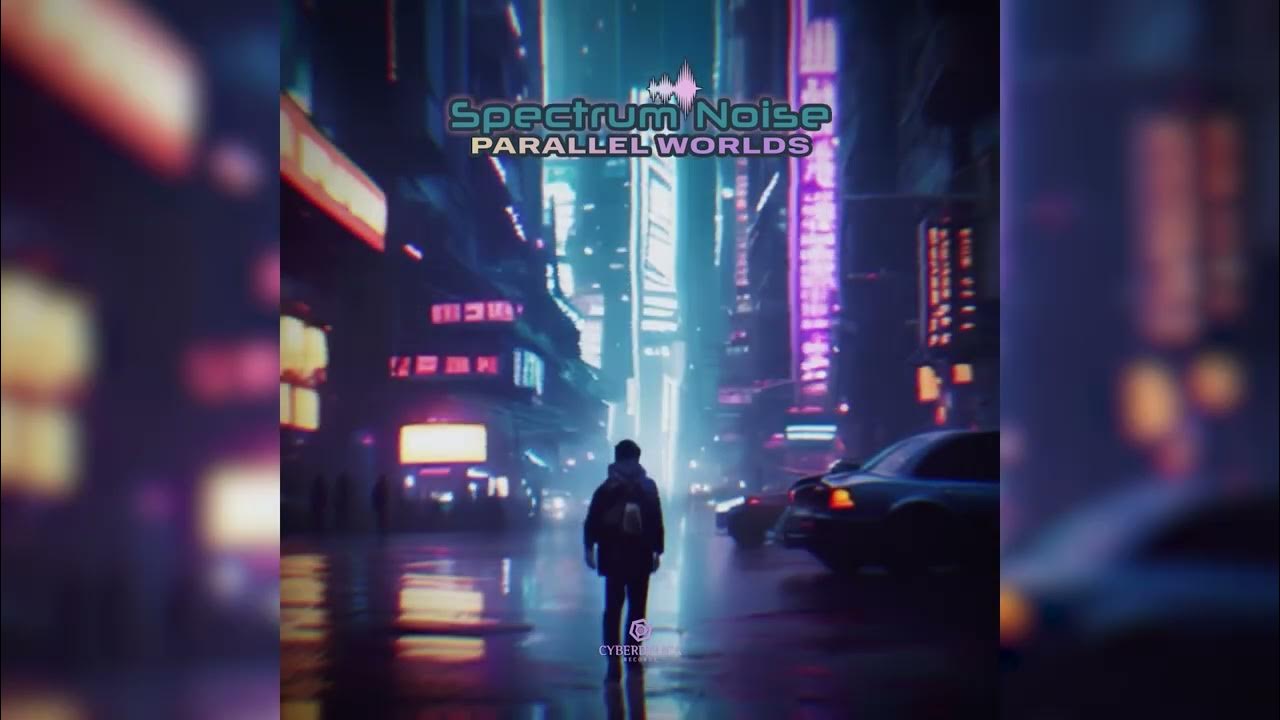 Spectrum Noise - Parallel Worlds