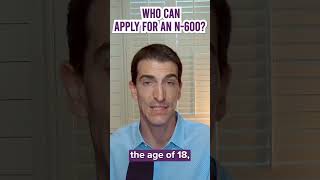 Who Can Apply for an N-600 Certificate of Citizenship?
