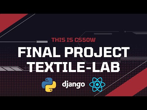 CS50W Final Project using Python, Django and JavaScript | Textile-Lab Report Builder