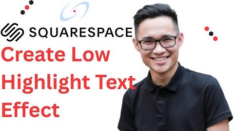 How to Create a Low Highlight Text Effect in Squarespace Full 2025 Guide