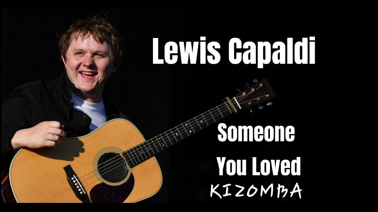 Kizomba   Someone You Loved Lewis Capaldi Remix