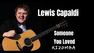 Kizomba - Someone You Loved_Lewis Capaldi Remix Resimi