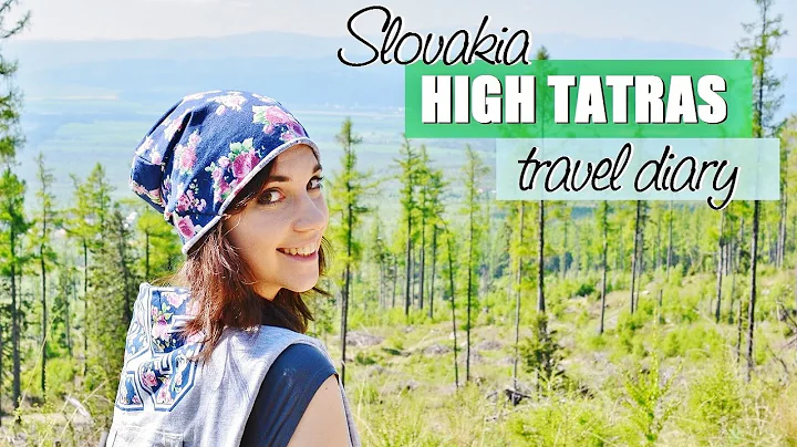TRAVEL DIARY  | HIGH TATRAS - Slovakia