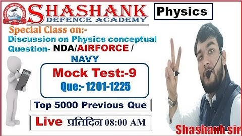 Physics Mock Test-9 (1201 to 1225 Q.) by SHASHANK Sir #NDA #AIRFORCE #NAVY