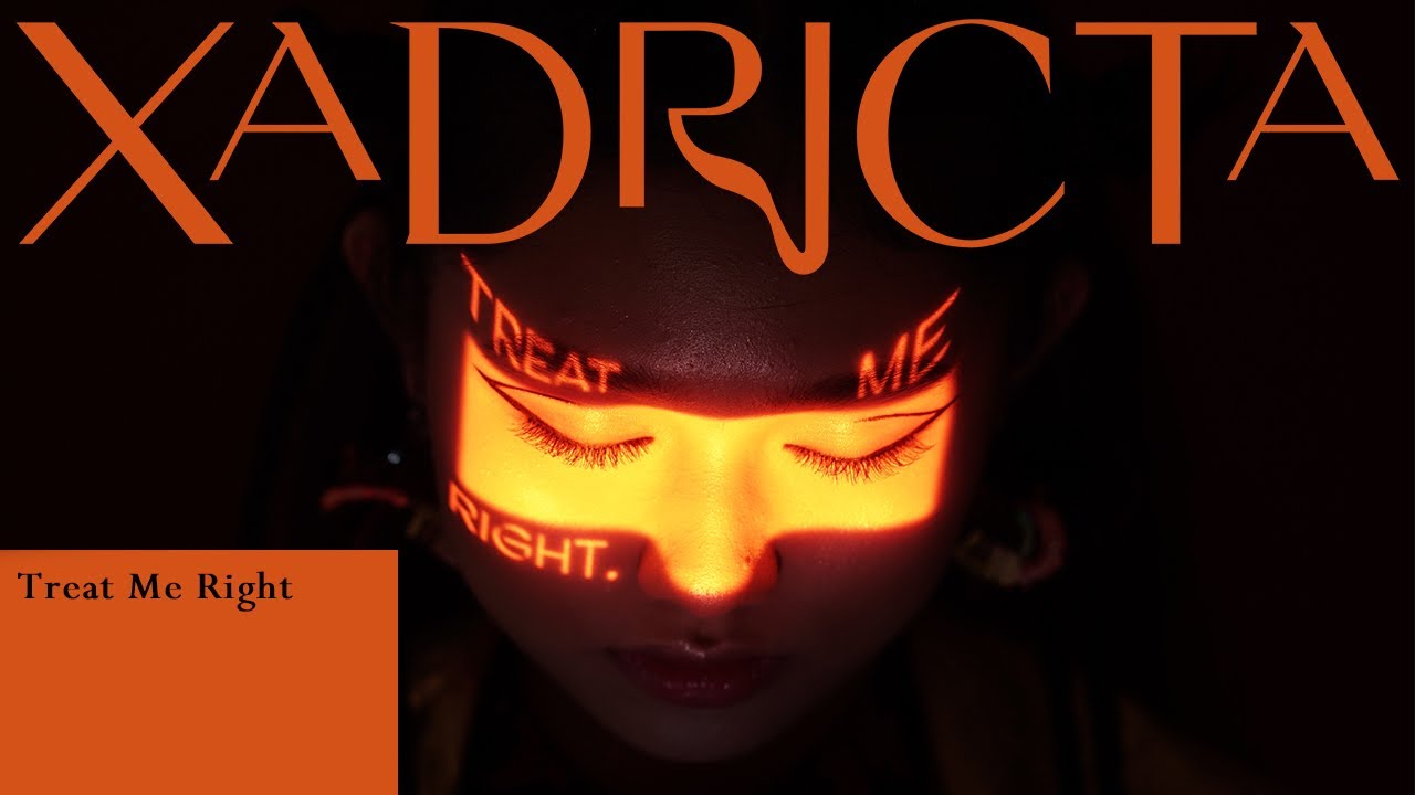 XADRICTA - Treat Me Right (Official Lyric Video) 