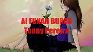 Tonny Pereira - AI FUNAN BURAS (Letra)