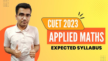 CUET 2023 | CUET 2023 Applied Maths Syllabus | CUET 2023 Maths Syllabus | CUET Applied Mathematics