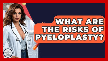What Are The Risks Of Pyeloplasty? - The Operating Table