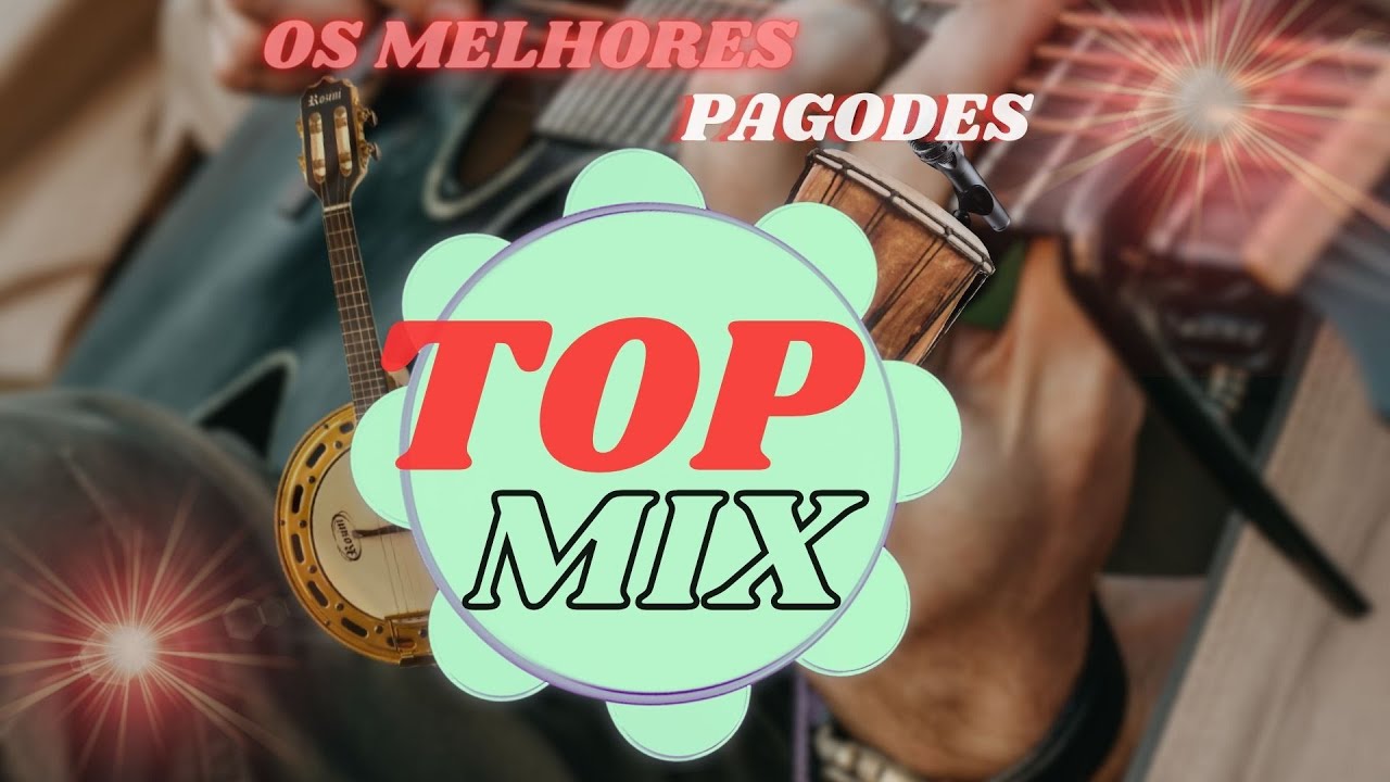 TOP MIX SÓ PAGODÃO... [OS MELHORES PAGODES PRA VOCÊ CuRTIR SEMPRE AQUI