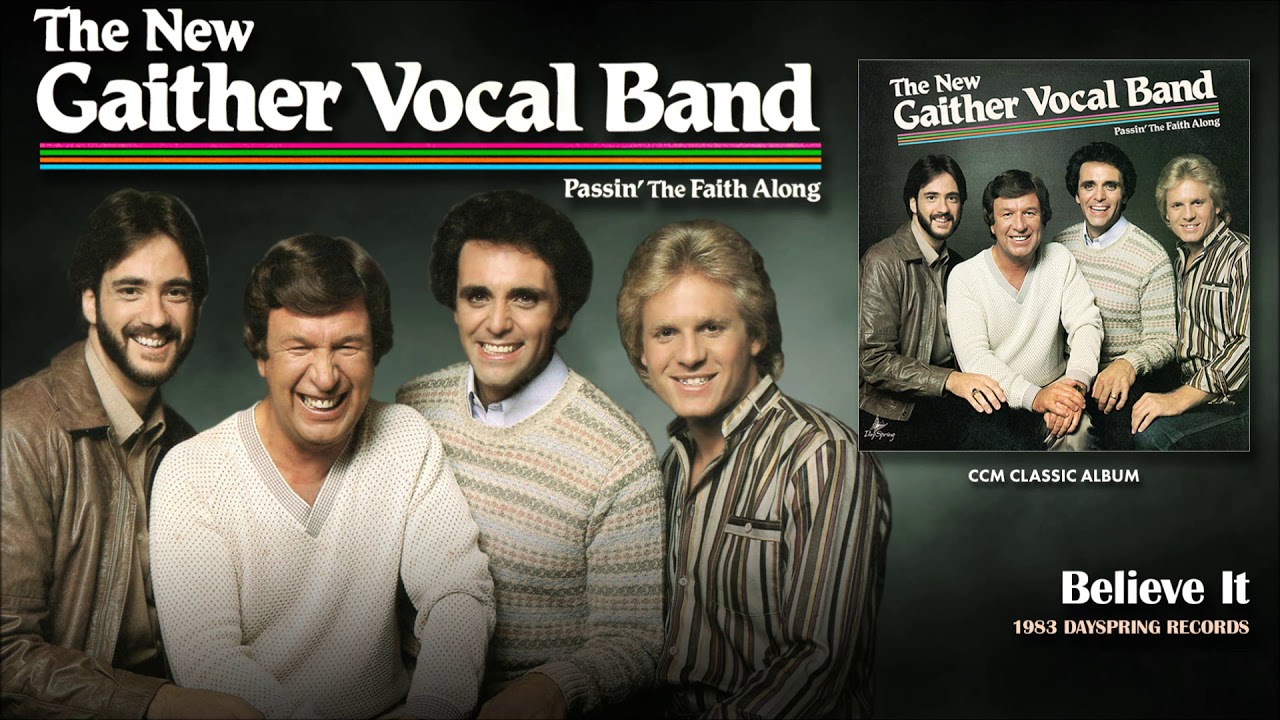 Gaither Vocal Band Believe It YouTube