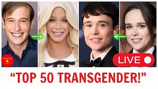 LIVE Top 50 Transgender Celebrities You Didn't Know About | Then and now 2025