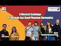 A Musical Exchange ft. German Jazz Band Phantom Harmonics
