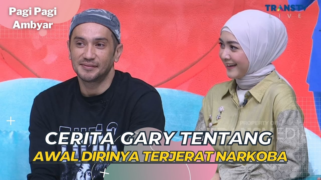 Cerita Gary Tentang Awal Dirinya Terjerat Narkoba | PAGI PAGI AMBYAR (14/3/23) P3