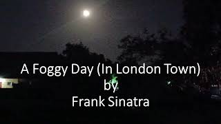 Frank Sinatra - A Foggy Day (In London Town)