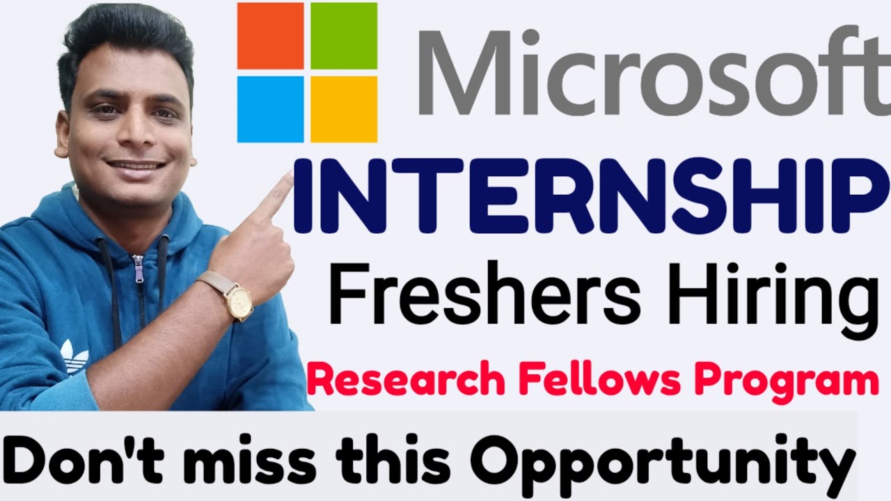 Microsoft hiring intern | Research Fellows Program | internship 2021 ...