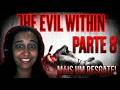 Mais Um Resgate no Meio do Caos 😱 | The Evil Within – Parte 8 (PT-BR)