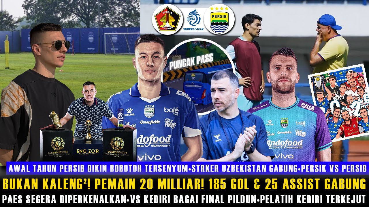 🔵HOT TRANSFER! KING TOP SKOR 20M DARI UZBEKISTAN INI GABUNG PERSIB🔥HODAK KEGIRANGAN😱FINAL VS PERSIK
