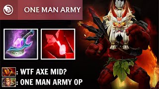 ONE MAN ARMY Axe Mid is CRAZY! Non-Stop Gank 6300 HP Raid Boss Best Hero 7.36 Dota 2