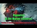 Hypnotist in the Marvel Universe: Starting at Xavier's School, Undercover in S.H.I.E.L.D.!