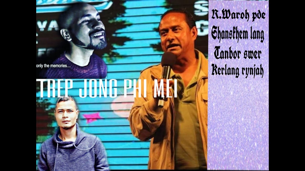 Trep jong phi Mei  II  song by  R Waroh Pde Tanbor Swer  Shanskhem Lang  Rynjah  Kerlang  Rynjah