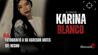 ¿Qué le pasó a Karina Blanco? | Criminalista Nocturno