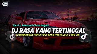 DJ Rasa Yang Tertinggal dpaspor DJ Breakbeat Full Bass | Lagu Nostalgia 2000-an