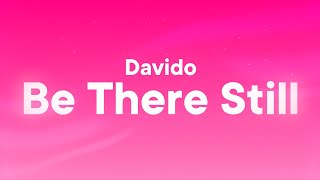 Davido - Be There Still (Lyrics)