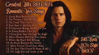 Greatest Hits 70s 80s 90s Romantic Love Songs| Soft Rock Ballads | Your Love Is My Only Home Vol.107