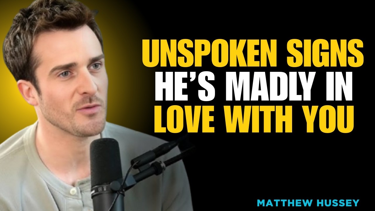 “2 Unspoken Signs He’s Madly in Love With You 💞 | Matthew Hussey Motivation”