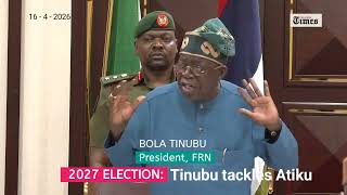 Tinubu Tackles Atiku Ahead 2027 Election Battle