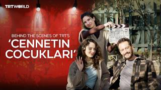 Behind Turkish Series - Episode 2 Trts Cennetin Cocuklari