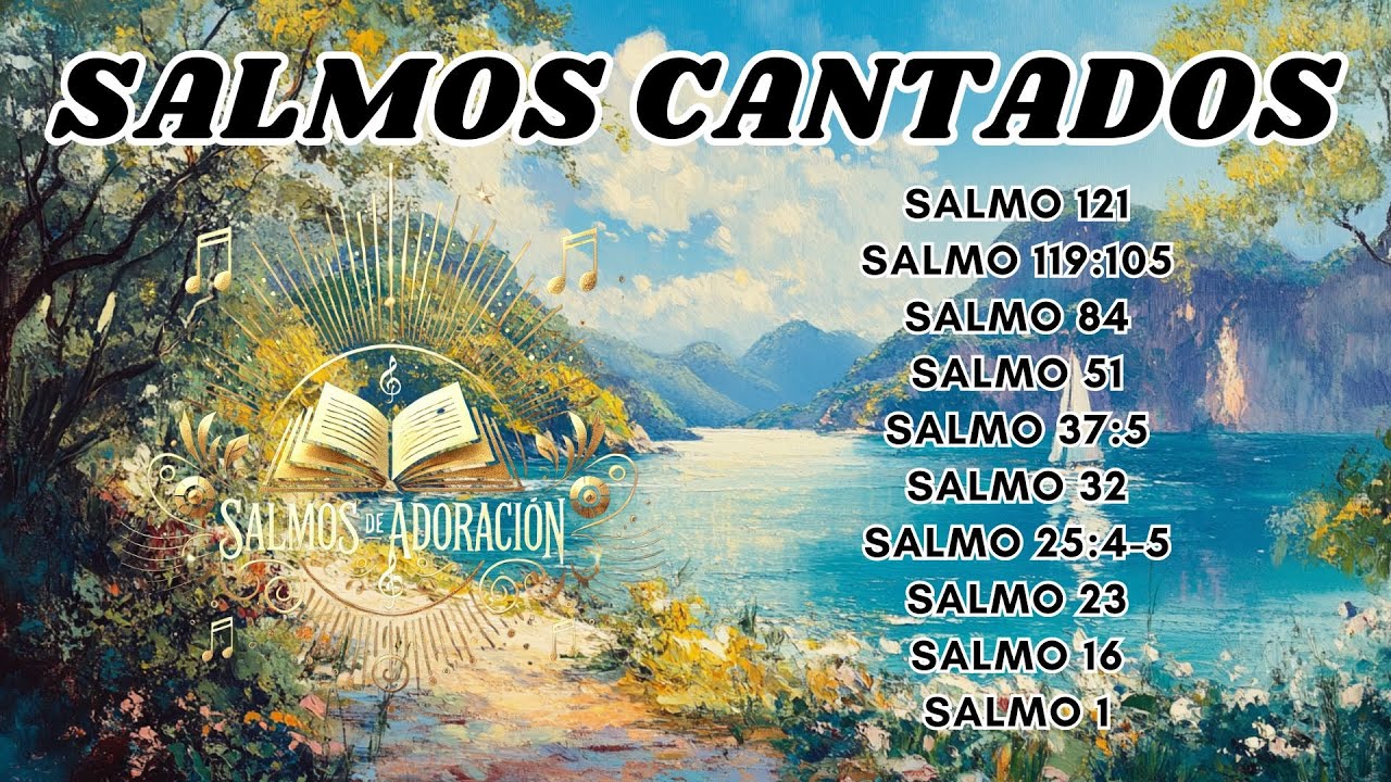 🎶🌄 10 Salmos Cantados para Reemprender el Camino con Dios | Nuevos ...
