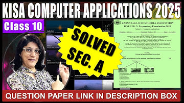 SOLVED KISA COMPUTER APPLICATIONS PREPARATORY EXAMINATION 2025 | ICSE CLASS 10 | SECTION A