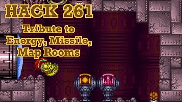 261 | Tribute to Energy, Missile, Map Rooms | 2014 | Playing All Super Metroid Rom Hacks