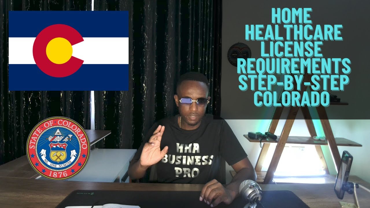 Home Care Business License Requirements COLORADO State