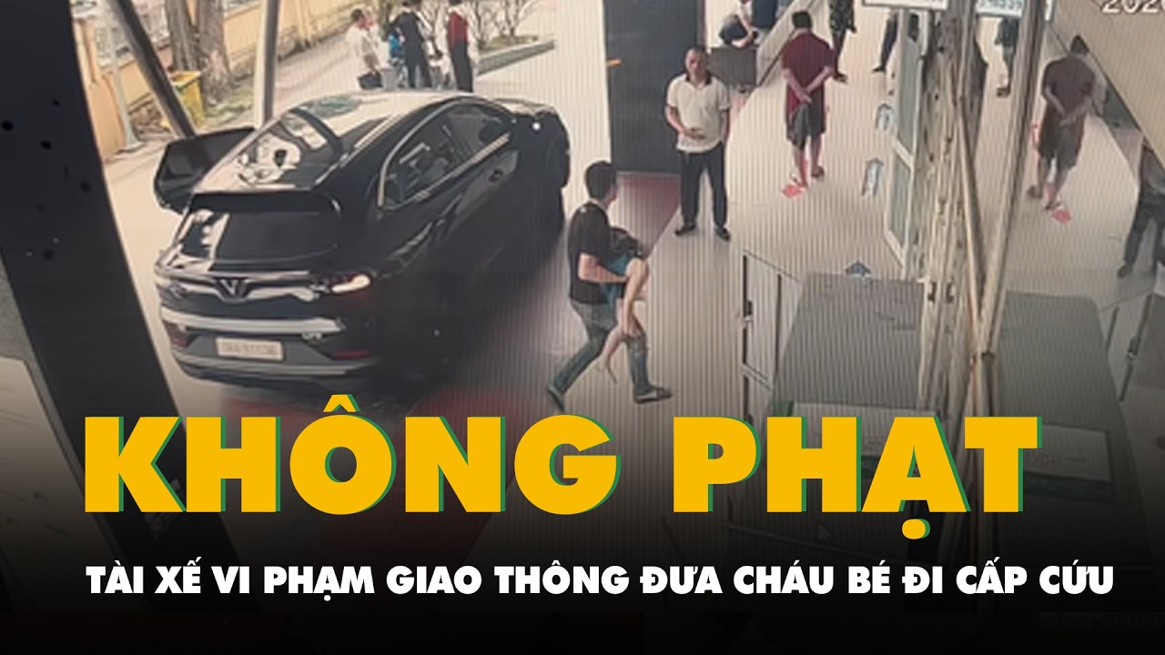Không xử phạt tài xế vượt đèn đỏ, chạy xe lấn làn đưa cháu bé đi cấp cứu