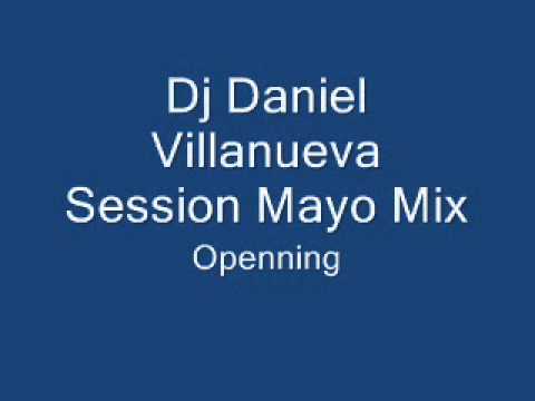 Dj Daniel Villanueva Openning Session Mayo Mix