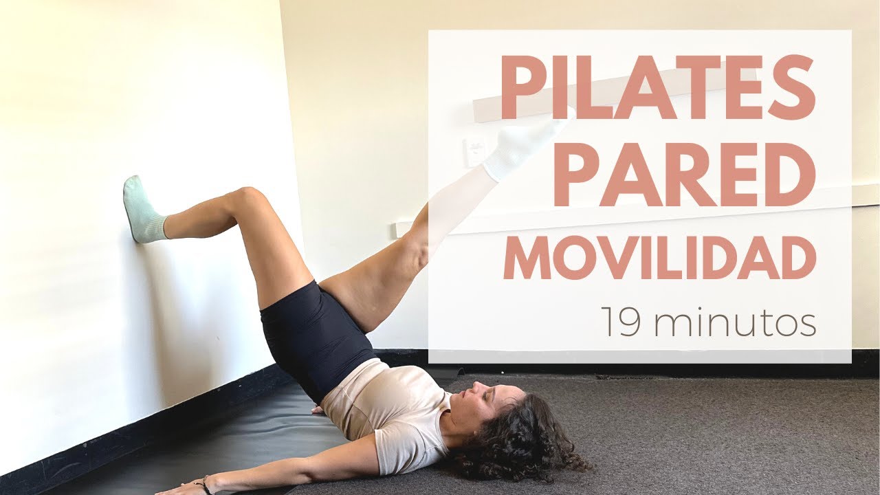 PILATES PARED Movilidad global con pared [19'] YouTube