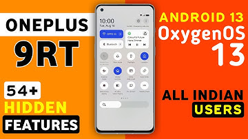 Oneplus 9RT Official OxygenOS 13 Android 13 Update Features | 54+ Hidden Features 9RT New Update