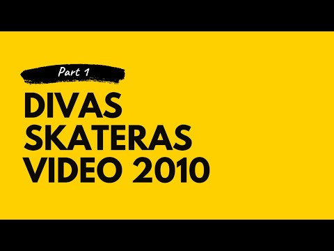 Divas Skateras Parte 1