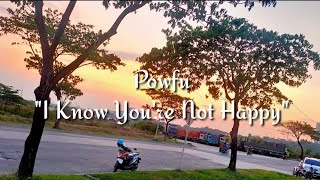 Powfu - I Know You're Not Happy (Lyrics)