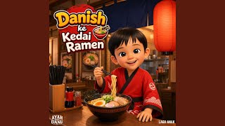 Danish ke Kedai Ramen - Lagu Anak